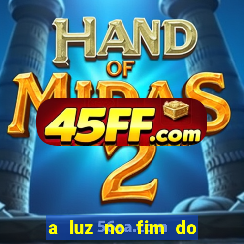 a luz no fim do mundo filme completo dublado